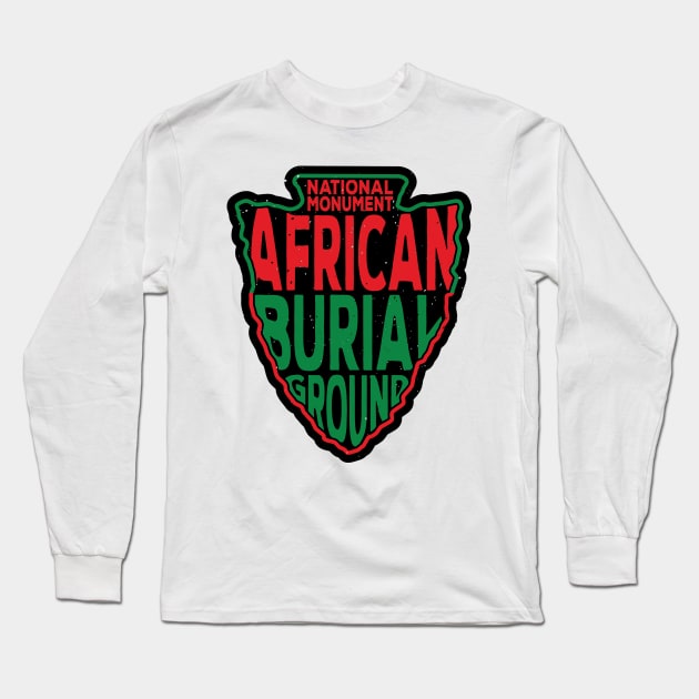 African Burial Ground National Monument name arrowhead Long Sleeve T-Shirt by nylebuss